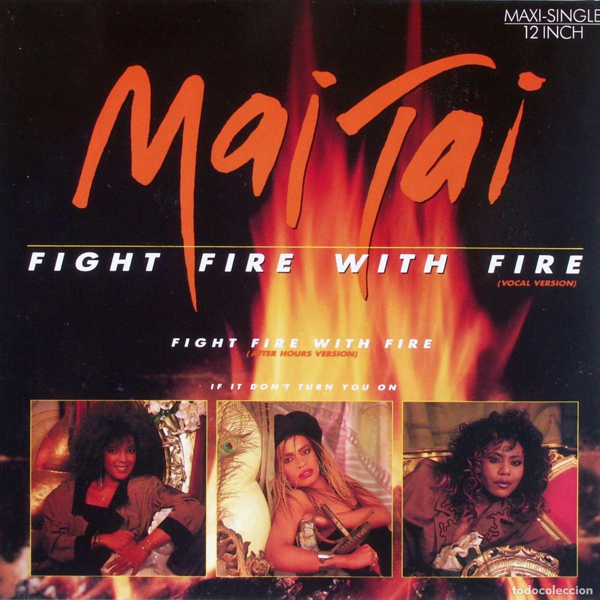 Discos de vinilo: Fight Fire With Fire (12&rdquo; Maxi) - Mai Tai - Foto 1