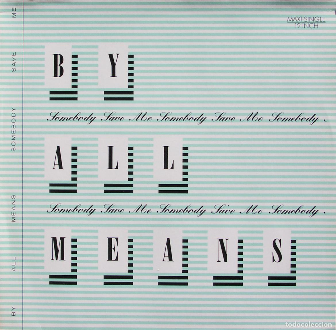 Discos de vinilo: Somebody Save Me (12&rdquo; Maxi) - By All Means - Foto 1