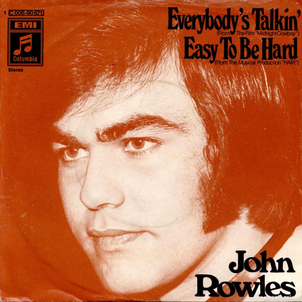 Discos de vinilo: Everybodys Talkin / Easy To Be Hard (7&rdquo; Single) - Rowles, John - Foto 1