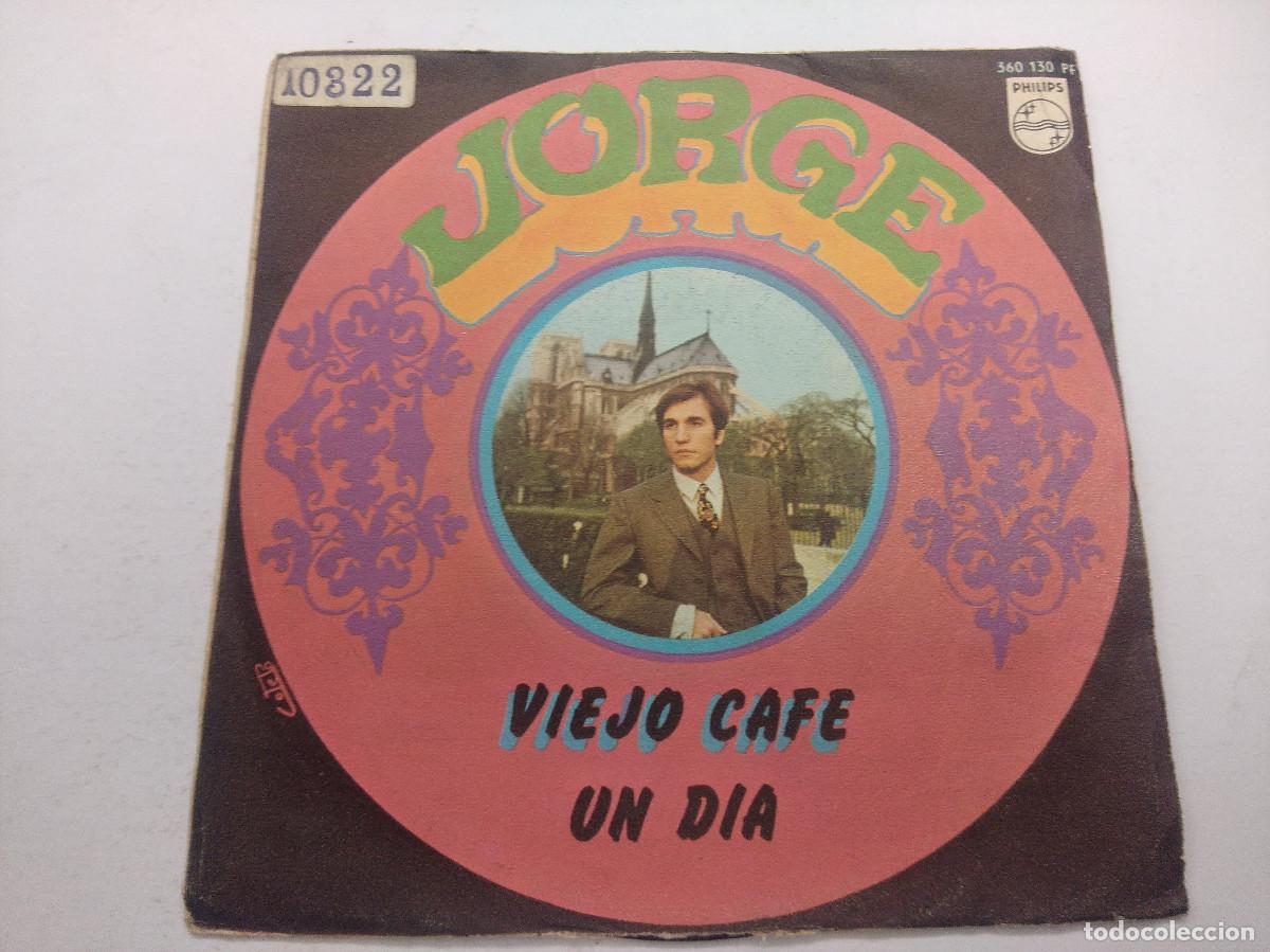 Discos de vinilo: JORGE/VIEJO CAFE/SINGLE. - Foto 1