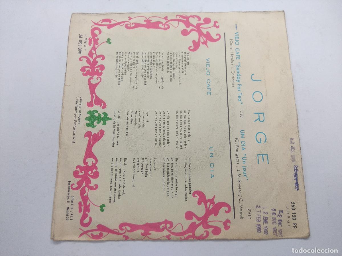 Discos de vinilo: JORGE/VIEJO CAFE/SINGLE. - Foto 3
