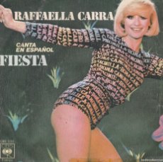 Discos de vinilo: DISCO SINGLE, RAFFAELLA CARRA (FIESTA). Lote 377338579