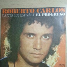 Discos de vinilo: SINGLE 7” ROBERTO CARLOS.1977.EL PROGRESO.. Lote 377368034