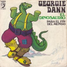 Discos de vinilo: DISCO SINGLE, GEORGIE DANN (EL DINOSAURIO). Lote 377527334