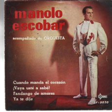 Discos de vinilo: MANOLO ESCOBAR ACOMPAÑADO POR SU ORQUESTA-CUANDO MANDA EL CORAZON-VAYA USTE A SABE-FANDANGO DE AMORE. Lote 377541559