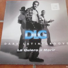 Discos de vinilo: DLG (DARK LATIN GROOVE) -LA QUIERO A MORIR. MAXI SINGLE, ED EUROPEA 12”45 RPM 1998. MAGNÍFICO ESTADO. Lote 377556744