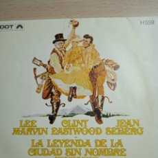 Discos de vinilo: SINGLE 7” BSO LA LEYENDA DE LA CIUDAD SIN NOMBRE.1970.CANTA CLINT EASTWOOD.. Lote 377569724