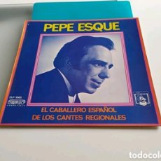 Discos de vinilo: LP PEPE ESQUE. EL CABALLERO ESPAÑOL DE LOS CANTARES REGIONALES. Lote 377581769