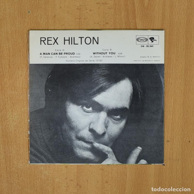 Discos de vinilo: REX HILTON - A MAN CAN BE PROUD / WITHOUT YOU - SINGLE - Foto 2