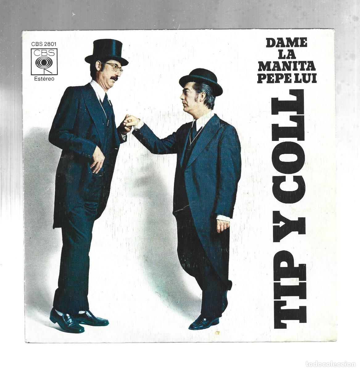 Discos de vinilo: TIP Y COLL-DAME LA MANITA PEPE LUI - Foto 1