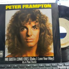 Discos de vinilo: PETER FRAMPTON SINGLE ME GUSTA COMO ERES ESPAÑA 1977. Lote 378088089