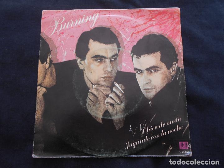 Discos de vinilo: BURNING // CHICA DE MODA // JUGANDO CON LA NOCHE - Foto 1