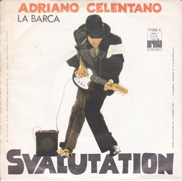 Discos de vinilo: Adriano Celentano - Svalutation; La barca - ARIOLA 17066 - 1976 - Foto 2
