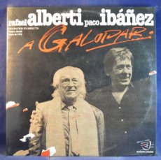 Discos de vinilo: RAFAEL ALBERTI, PACO IBAÑEZ - A GALOPAR - 2 LP. Lote 378914354