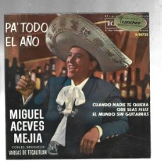 Discos de vinilo: MIGUEL ACEVES MEJIA-CUANDO NADIE TE QUIERA-QUE SEAS FELIZ-EL MUNDO SIN GUITARRAS. Lote 378915359