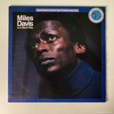 Discos de vinilo: MILES DAVIS ‎– IN A SILENT WAY, US 1987 COLUMBIA. Lote 379255649