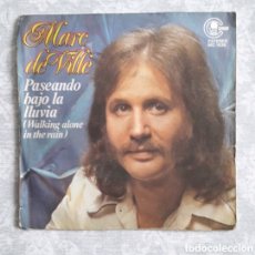 Discos de vinilo: SINGLE MARC DE VILLE. PASEANDO BAJO LA LLUVIA (WALKING ALONE IN THE RAIN)