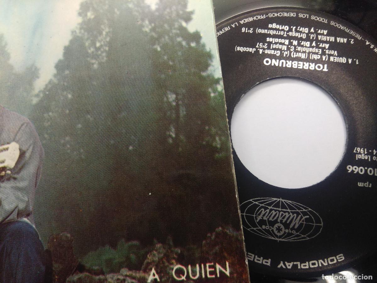 Discos de vinilo: TORREBRUNO/A QUIEN/SINGLE. - Foto 2