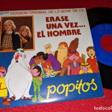 Discos de vinilo: POPITOS ERASE UNA VEZ..EL HOMBRE BSO TV DIBUJOS/AMIGO CHARLIE 7'' SINGLE 1983 BELTER. Lote 379712454