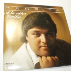 Discos de vinilo: SINGLE PROMO PARRITA. A LA NIÑA CECILIA. OLYMPO 1983 SPAIN CON INSERTO (SEMINUEVO). Lote 379799224