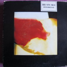 Discos de vinilo: BB SIN SED - FENOMENAL (SINGLE ESPAÑOL, BLAU RECORDS 1991). Lote 379827864