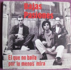 Discos de vinilo: BAJAS PASIONES - EL QUE NO BAILA POR LO MENOS MIRA (SINGLE PROMO ESPAÑOL, FUNNY RECORDS 1991). Lote 379829959