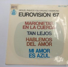 Discos de vinilo: MIGUEL RAMOS/MARIONETAS EN LA CUERDA/SINGLE FESTIVAL EUROVISION 1967.. Lote 380257884