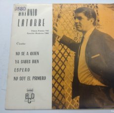 Discos de vinilo: ANTONIO LATORRE/NO SE A QUIEN/SINGLE CANCION MODERNA 1965.. Lote 380264909