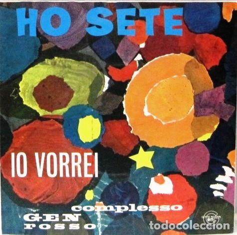 Discos de vinilo: COMPLESSO GEN ROSSO - HO SETE - IO VORREI - SINGLE - Foto 1