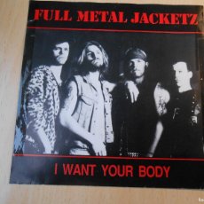 Discos de vinilo: FULL METAL JACKETZ, SG, I WANT YOUR BODY+ 1, AÑO 1990, FULL METAL RECORDS 002 SUECIA. Lote 380415604