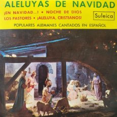 Discos de vinilo: ALELUYAS DE NAVIDAD EP SELLO SULEICA AÑO 1967 POPULARES ALEMANES CANTADOS EN ESPAÑOL.... Lote 380436149