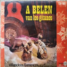 Discos de vinilo: A BELEN VAN LOS GITANOS VILLANCICOS FLAMENCOS EP SELLO TEMPO AÑO 1965.... Lote 380437019