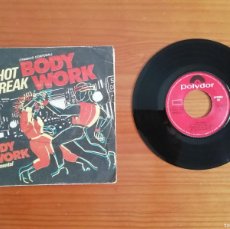 Discos de vinilo: SINGLE DE VINILO HOT STREAK BODY WORK- ( TRABAJO CORPORAL)- SIN COMPROBAR- 1983