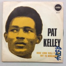 Discos de vinilo: PAT KELLEY. HOW LONG WILL IT TAKE. TRY TO REMEMBER.. Lote 380482139