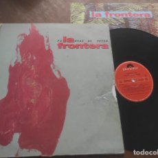 Discos de vinilo: LA FRONTERA-PALABRAS DE FUEGO-LP-1191-CONTIENE ENCARTE-*. Lote 380492444
