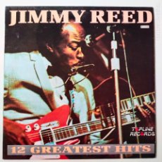 Discos de vinilo: JIMMY REED- 12 GREATEST HITS- SPAIN LP 1987- DISCO EXC. ESTADO.. Lote 380497764