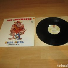Discos de vinilo: LOS INHUMANOS - DUBA - DUBA - MAXI - SPAIN - ZAFIRO - L -. Lote 380545554