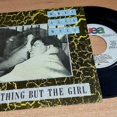 Discos de vinilo: EVERYTHING BUT THE GIRL WHEN ALL'S WELL 7” SINGLE VINILO PROMO DEL AÑO 1985 ESPAÑA CONTIENE 2 TEMAS. Lote 380551419