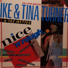 Discos de vinilo: IKE & TINA TURNER ‎– NICE 'N' ROUGH. Lote 380570334
