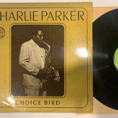 Discos de vinilo: LP CHARLIE PARKER – CHOICE BIRD EDICION ESPAÑOLA DE 1982. Lote 380580419