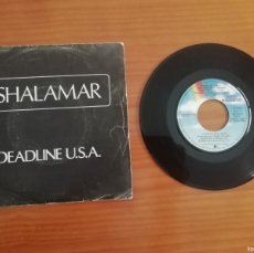 Discos de vinilo: SINGLE DE VINILO DE SHALAMAR- DEADLINE U.S.A.-ONE MORE TIME AROUND/THE BLOCK OPHELIA-SIN COMPROBAR