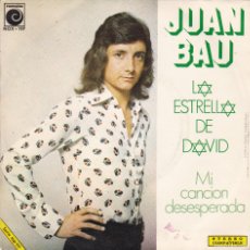 Discos de vinilo: DISCO SINGLE, JUAN BAU (LA ESTRELLA DE DAVID). Lote 380676429