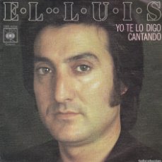Discos de vinilo: DISCO SINGLE, EL LUIS (YO TE LO DIGO). Lote 380682624