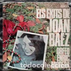 Discos de vinilo: ELS EXITS DE JOAN BAEZ. ORFEO ENRIC MORENA. SINGLE.