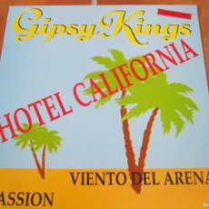 Discos de vinilo: GIPSY KINGS - HOTEL CALIFORNIA. MAXI SINGLE 45 RPM, ED ESPAÑOLA 1991. MAGNÍFICO ESTADO (VG+/NM). Lote 380719064