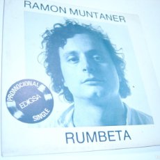 Discos de vinilo: SINGLE PROMO RAMON MUNTANER. RUMBETA. NABAB. EDIGSA 1983 SPAIN (SEMINOU)
