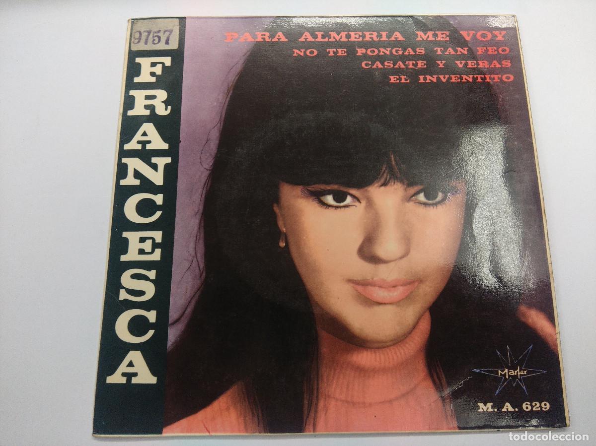 Discos de vinilo: FRANCESCA/PARA ALMERIA ME VOY/SINGLE. - Foto 1