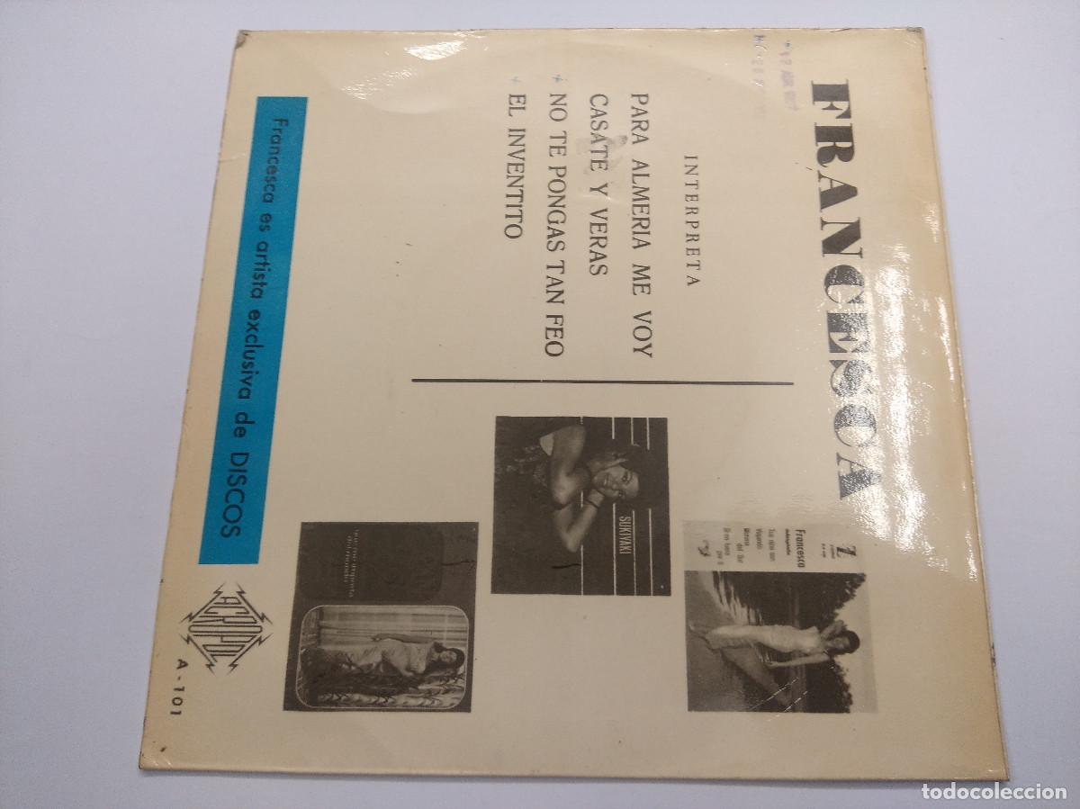 Discos de vinilo: FRANCESCA/PARA ALMERIA ME VOY/SINGLE. - Foto 3