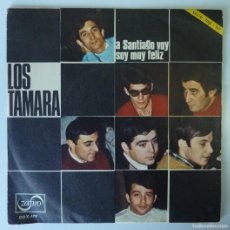Discos de vinilo: LOS TAMARA / A SANTIAGO VOY / 1967 / SINGLE. Lote 380802524