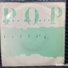 Discos de vinilo: FREEEZ - POP GOES MY LOVE (7”). Lote 380819979